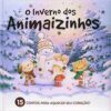 O Inverno dos Animaizinhos