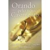 Orando Pelo Nosso Casamento