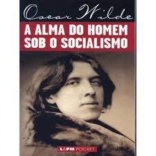 A Alma do Homem sob o Socialismo
