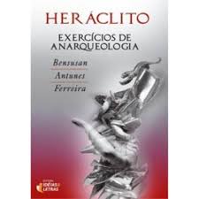 Heráclito - Exercícios de Anarqueologia