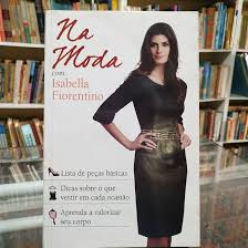 Na Moda Com Isabella Fiorentino