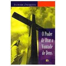 O Poder De Orar A Vontade De Deus
