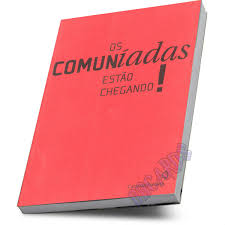 Os Comuníadas Estão Chegando!