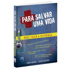 Para Salvar Uma Vida - Ouse Fazer A Diferença
