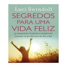 Segredos Para Uma Vida Feliz