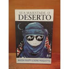 Sua Majestade O Deserto