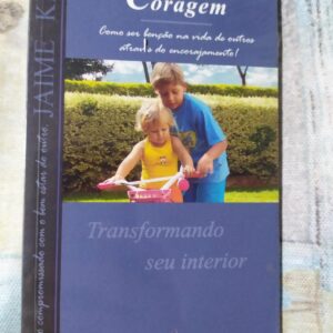 Coragem - Transformando seu Interior