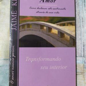 Amor - Transformando seu Interior