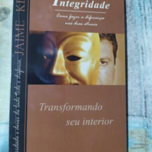 Integridade - Transformando seu Interior