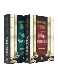 Teologia Sistemática Strong (Duologia)
