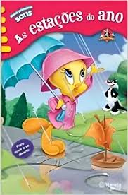 As Estações do Ano - Coleção Meus Primeiros Sons