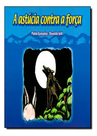 A Astúcia Contra a Força