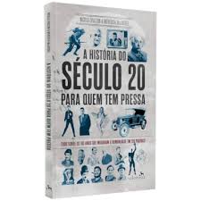 A História do Século 20 Para Quem Tem Pressa