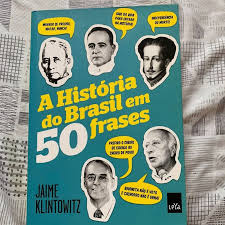 A História do Brasil em 50 Frases