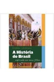 A História do Brasil Explicada aos Meus Filhos