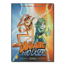 Dinamite & Raio Laser - Zero
