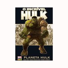 O Incrível Hulk - Planeta Hulk